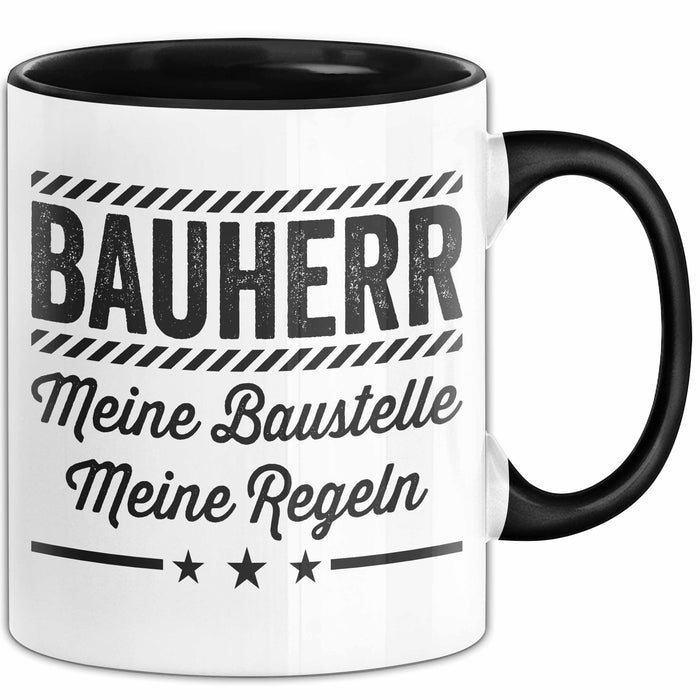Bauarbeiter Tasse Geschenk Lustige Geschenkidee Spruch Bauherr Meine Baustelle Meine Regeln Trendation