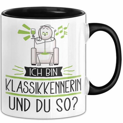 Klassikkennerin Tasse Geschenk Ich Bin Klassikkennerin Und Du So Geschenkidee Lustiger Spruch Becher Trendation