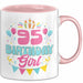 95. Geburtstag Tasse Frauen Mädchen Geschenkidee Lustig 95 Birthday Girl Lustiger Spruch Mutter Mama Oma Rosa Trendation