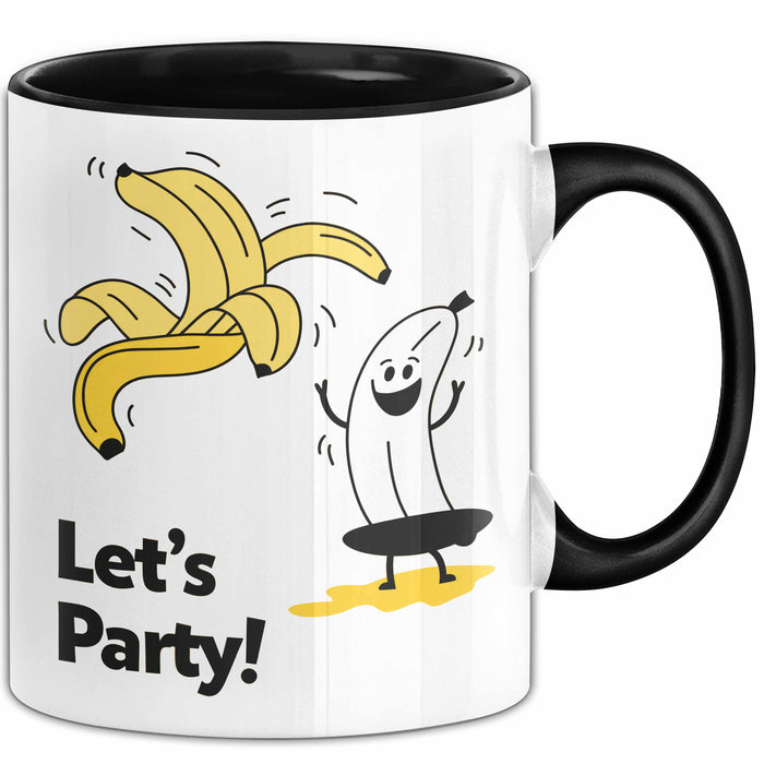 Geburtstagsfeier Banane Tasse Geschenk Lustige Geschenkidee Spruch Lasst Uns Feiern Trendation