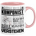 Komponist Geschenk Kaffee-Tasse Geschenkidee für Komponist Ich Bin Komponist Ich Kann Es Dir Erklären Jedoch Nicht Für Dich Verstehen Spruch Lustig Rosa Trendation