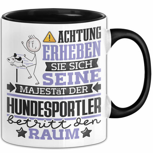 Hundesportler Geschenk Tasse Lustiger Spruch Erheben Sie Sich Der Hundesportler Betritt den Raum Schwarz Trendation