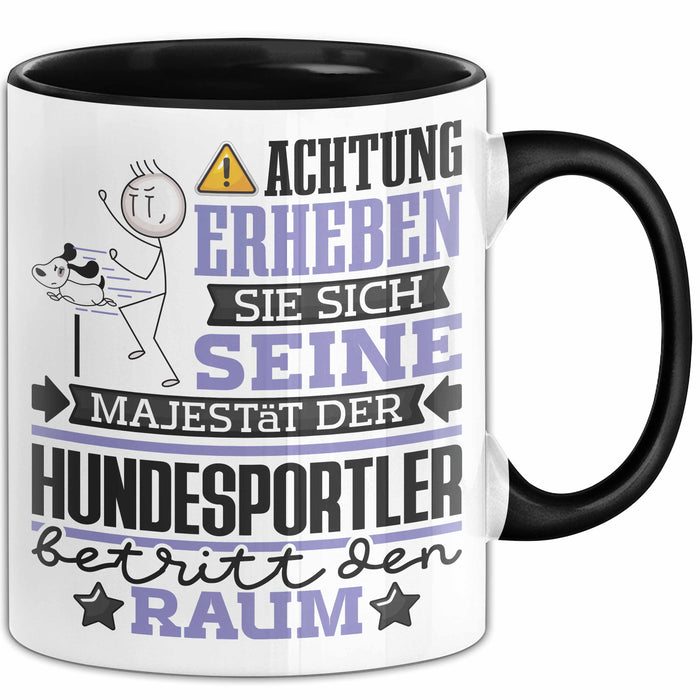 Hundesportler Geschenk Tasse Lustiger Spruch Erheben Sie Sich Der Hundesportler Betritt den Raum Schwarz Trendation