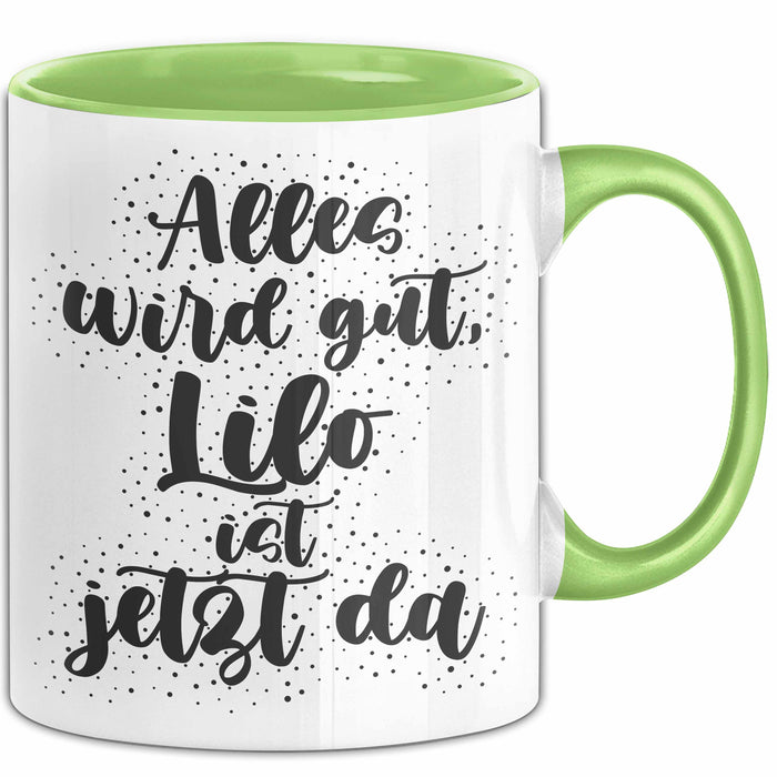 Lilo Tasse Alles Wird Gut, Lilo Ist Jetzt Da Geschenk