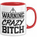 Humor Tasse Warning Crazy Bit*** Geschenkidee Verrückte Kollegin Kaffee-Becher Rot Trendation