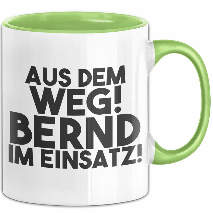 Bernd Tasse Aus Dem Weg! Bernd Im Einsatz! Geschenk