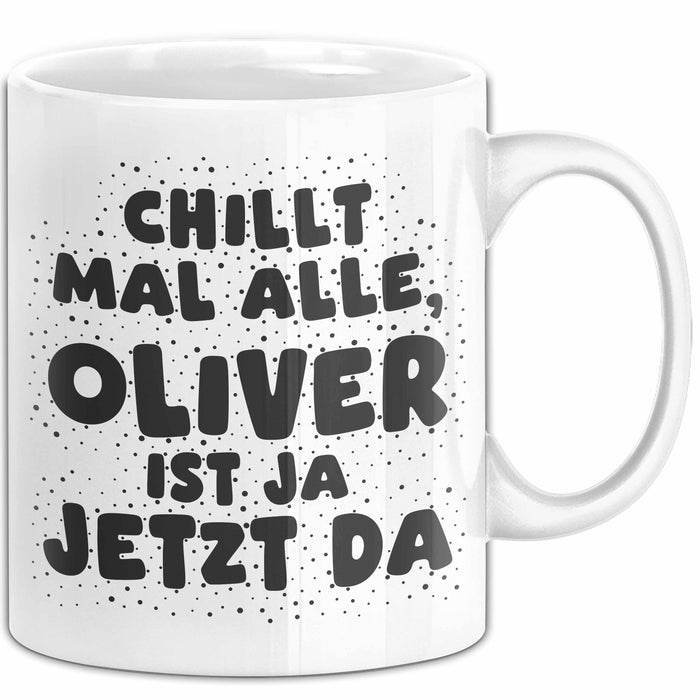 Oliver Tasse Chillt Mal Alle, Oliver Ist Ja Jetzt Da Geschenk