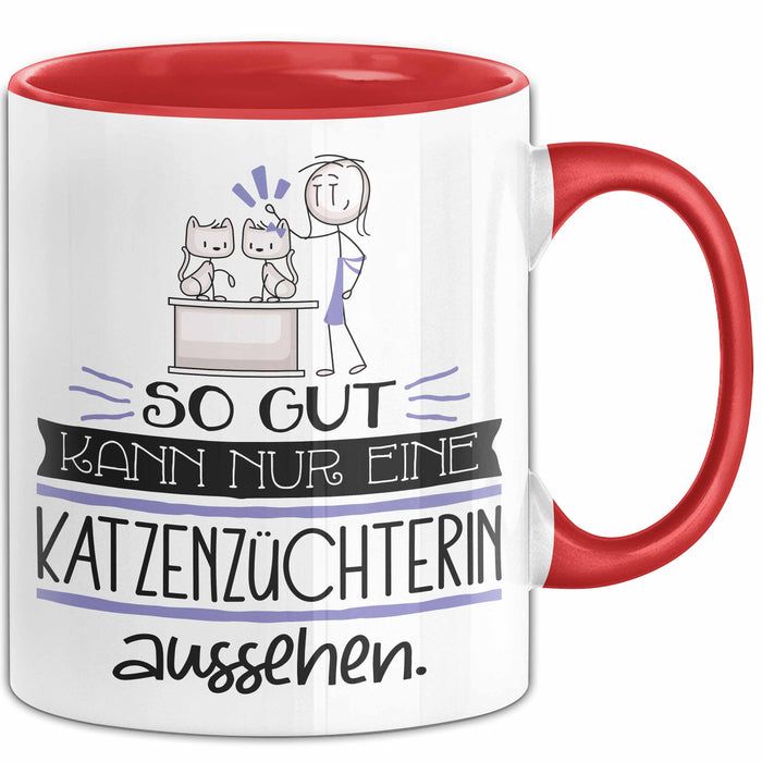 Katzenzüchterin Geschenk Tasse So Gut Kann Nur Eine Katzenzüchterin Aussehen Geschenkidee Geburtstag Weihnachten Lustig Rot Trendation