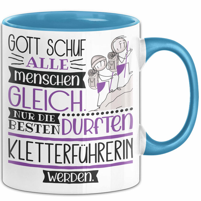 Kletterführerin Geschenk Becher Tasse Gott Schuf Alle Menschen Gleich Nur Die Besten Durfeten Kletterführerin Werden Geschenkidee Lustig Blau Trendation