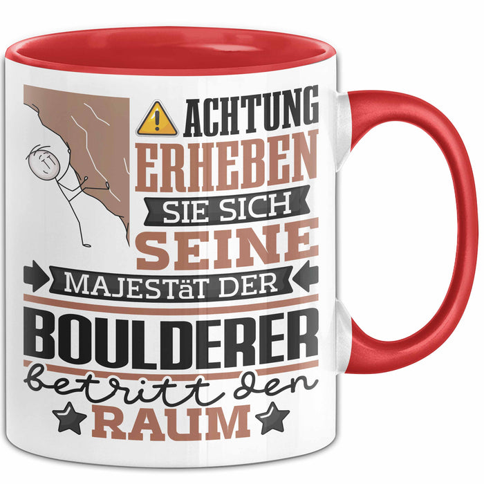 Boulderer Geschenk Tasse Lustiger Spruch Erheben Sie Sich Der Boulderer Betritt den Raum Rot Trendation