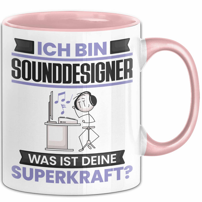 Sounddesigner Tasse Geschenk für Sounddesigner Geburtstag Lustiger Spruch Kaffee-Becher Was Ist Deine Superkraft Rosa Trendation