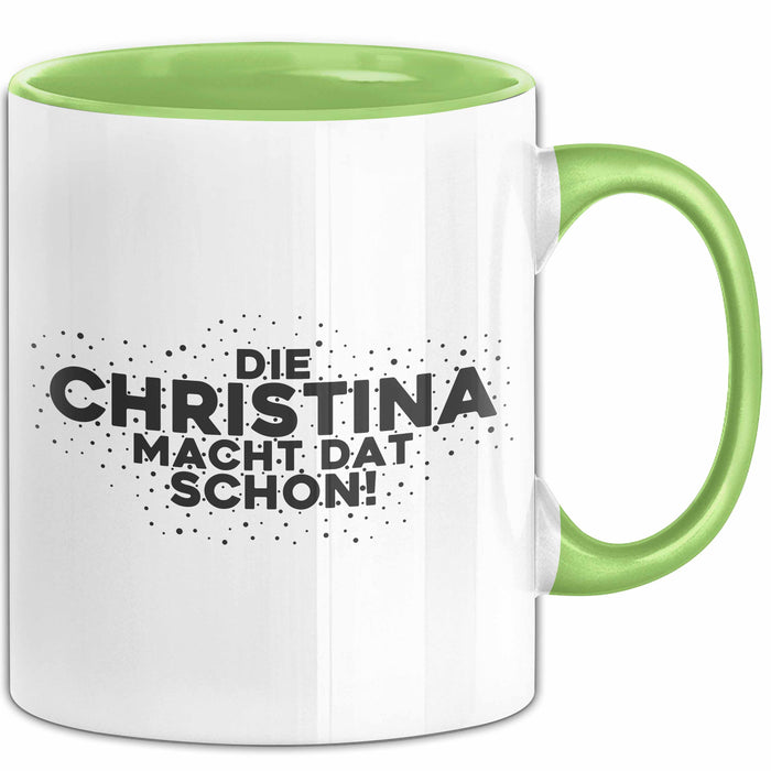 Christina Tasse Die Christina Macht Dat Schon Geschenk