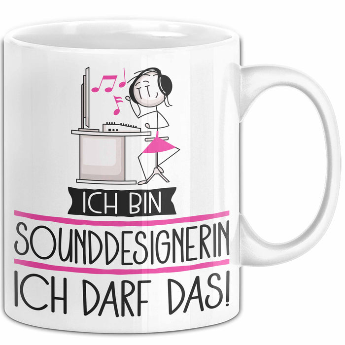 Geschenk für Sounddesignerin Tasse Lustige Geschenkidee Geburtstag Ich Bin Sounddesignerin Ich Darf Das Weiß Trendation
