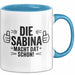 Sabina Tasse Geschenk Die Sabina Macht Dat Schon Geschenkidee Becher mit Name Blau Trendation