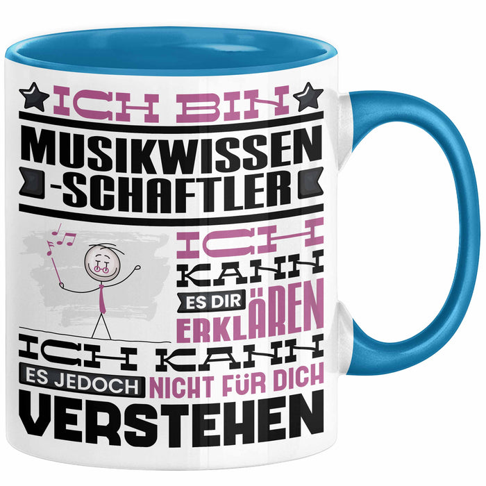 Musikwissenschaftler Geschenk Tasse Lustige Geschenkdiee für einen Musikwissenschaftler Geburtstag Ich Bin Musikwissenschaftler Ich Kann Es Dir Erklären Aber Nicht Für Dich Verstehen Blau Trendation