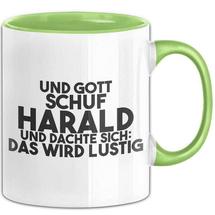 Harald Tasse Und Gott Schuf Harald Und Dachte Sich: Das Wird Lustig