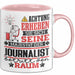 Journalist Geschenk Tasse Lustiger Spruch Erheben Sie Sich Der Journalist Betritt den Raum Rosa Trendation