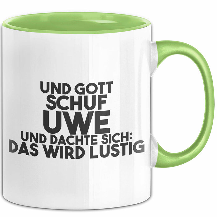 Uwe Tasse Und Gott Schuf Uwe Und Dachte Sich: Das Wird Lustig Geschenk