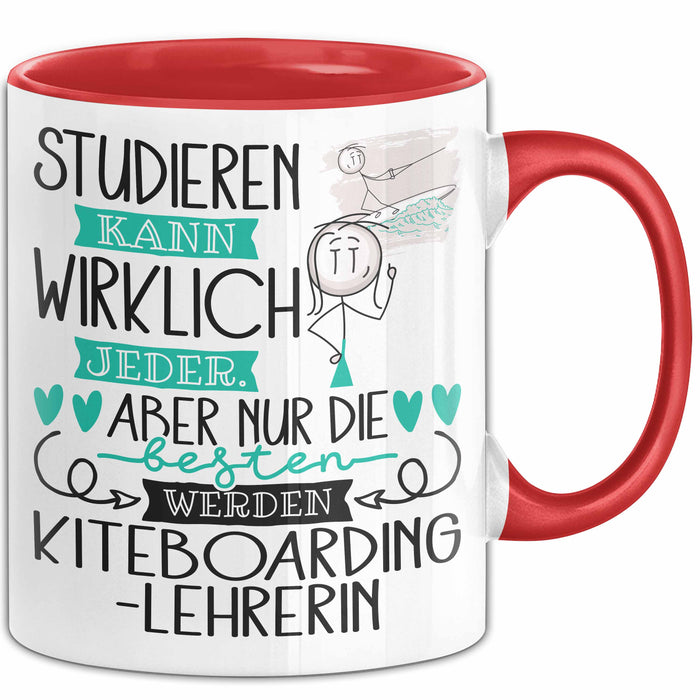 Kiteboarding-Lehrerin Tasse Lustiges Geschenk Studieren Kann Wirklich Jeder Nur Die Besten Werden Kiteboarding-Lehrerin Rot Trendation