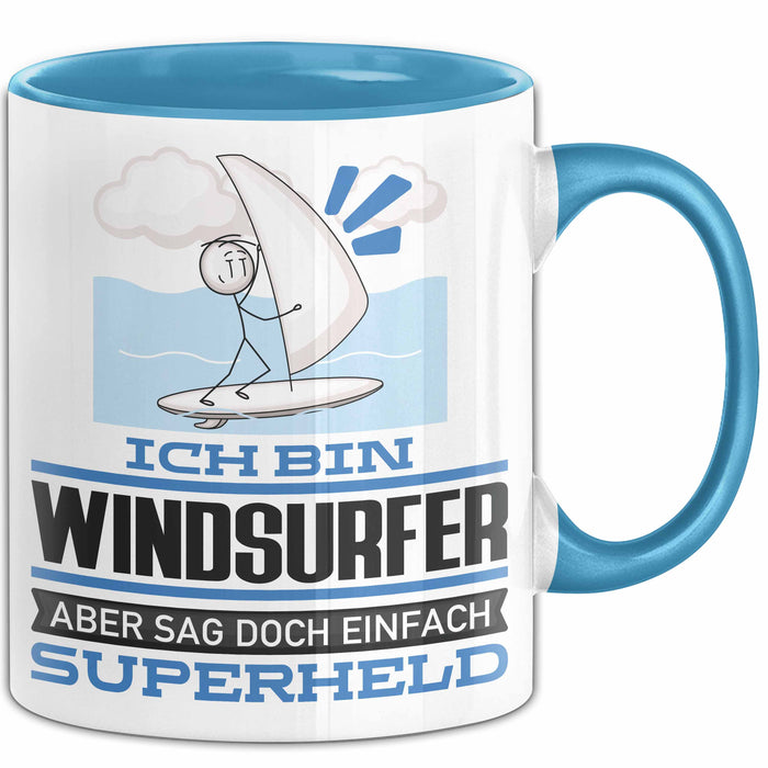 Windsurfer Geschenk Tasse Ich Bin Windsurfer Aber Sag Doch Einfach Superheld Lustige Geschenkdiee für Windsurfer Kaffee-Becher Blau Trendation