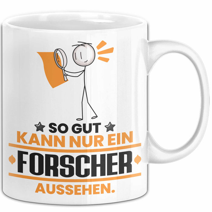 Forscher Geschenk Tasse So Gut Kann Nur Ein Forscher Aussehen Geschenkidee Kaffee-Becher Weiß Trendation