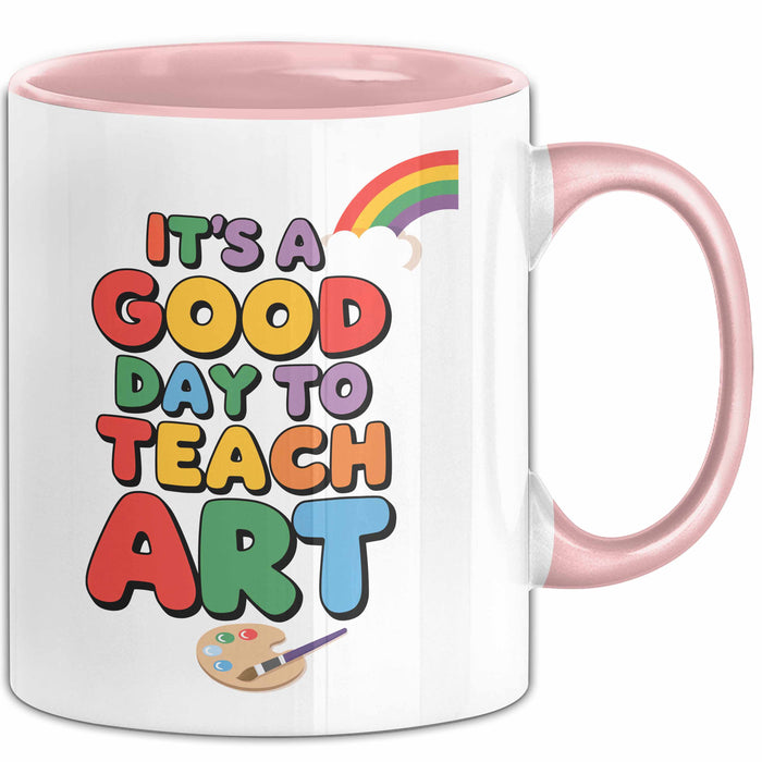 Kunstliebhaber Kunstlehrer Künstler Tasse Geschenk Lustige Geschenkidee Spruch Es Ist Ein Guter Tag Um Kunst Zu Unterrichten Rosa Trendation