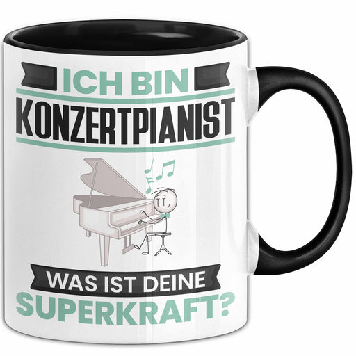 Konzertpianist Tasse Geschenk für Konzertpianist Geburtstag Lustiger Spruch Kaffee-Becher Was Ist Deine Superkraft Schwarz Trendation