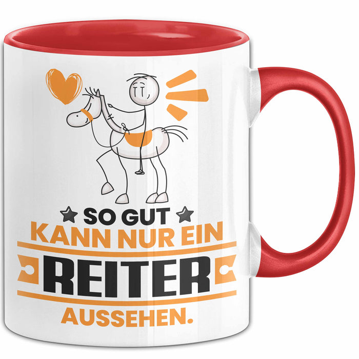Reiter Geschenk Tasse So Gut Kann Nur Ein Reiter Aussehen Geschenkidee Kaffee-Becher Rot Trendation