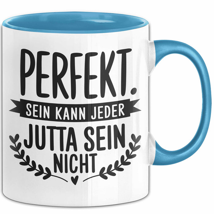 Jutta Tasse Geschenk Perfekt Sein Kann Jeder Geschenkidee Geburtstag Blau Trendation