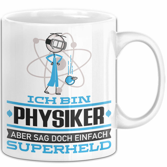 Physiker Geschenk Tasse Ich Bin Physiker Aber Sag Doch Einfach Superheld Lustige Geschenkdiee für Physiker Kaffee-Becher Weiß Trendation