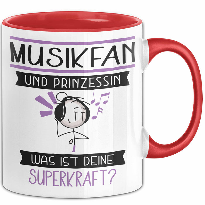 Musikfan Und Prinzessin Tasse Geschenk Für Eine Musikfan Geburtstag Was Ist Deine Superkraft Rot Trendation