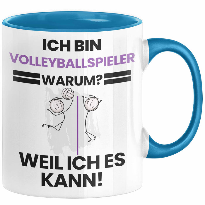 Volleyballspieler Geschenk Tasse Lustiger Spruch Ich Bin Volleyballspieler Warum Weil Ich Es Kann Geschenkidee Bester Volleyballspieler Geburtstag Kaffee-Becher Blau Trendation
