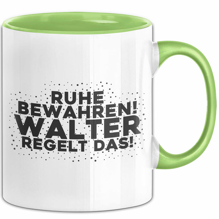 Walter Tasse Ruhe Bewahren! Walter Regelt Das! Geschenk