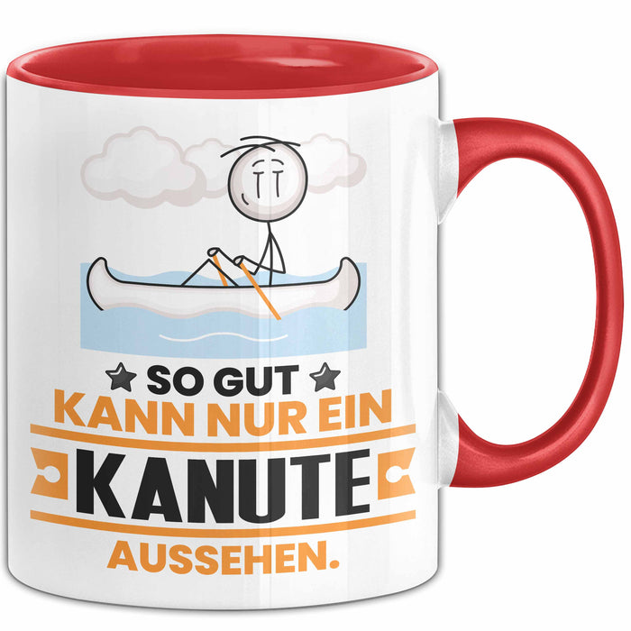 Kanute Geschenk Tasse So Gut Kann Nur Ein Kanute Aussehen Geschenkidee Kaffee-Becher Rot Trendation