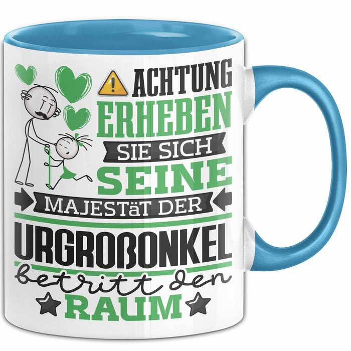 Urgroßonkel Geschenk Tasse Lustiger Spruch Erheben Sie Sich Der Urgroßonkel Betritt den Raum Blau Trendation