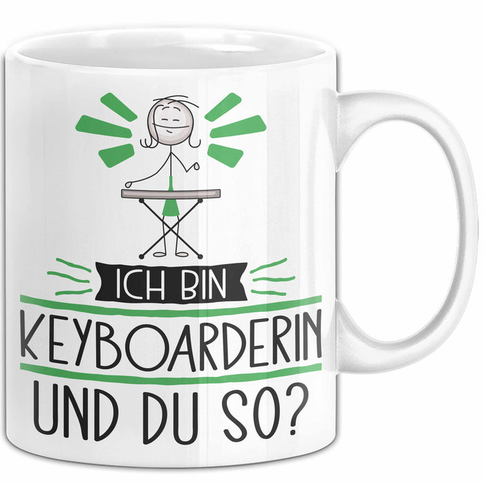 Keyboarderin Tasse Geschenk Ich Bin Keyboarderin Und Du So Geschenkidee Lustiger Spruch Becher Weiß Trendation