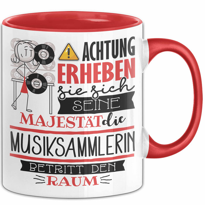Musiksammlerin Tasse Geschenk Lustiger Spruch Bitte Erheben Sie Sich Seine Majestät Die Musiksammlerin Betritt Den Raum Rot Trendation