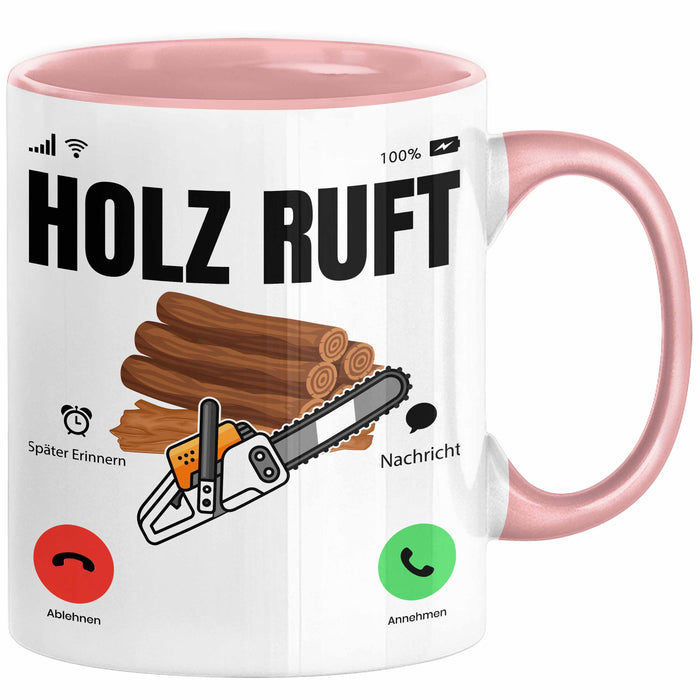 Holzarbeiter Schreiner Tischler Geschenk Tasse Holz Ruft An Holzarbeit Waldarbeiter Kaffee-Becher Rosa Trendation