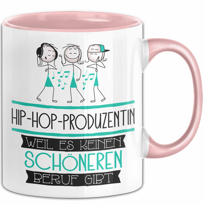 Hip-Hop-Produzentin Weil Es Keinen Schöneren Beruf Gibt Tasse Geschenk für Eine Hip-Hop-Produzentin Lustig Rosa Trendation