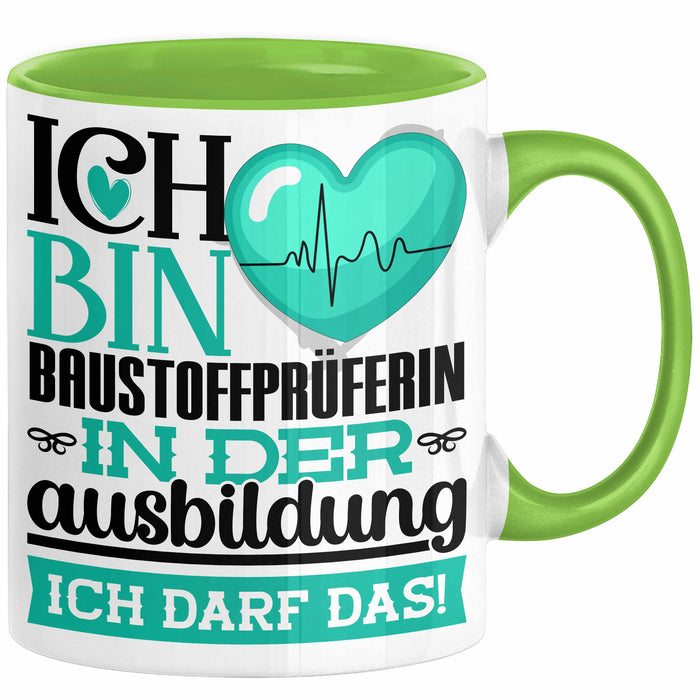 Baustoffprüferin Ausbildung Start Geschenk Tasse Ich Bin Baustoffprüferin In Der Ausbildung Ich Darf Das Kaffee-Becher Geschenkidee Grün Trendation