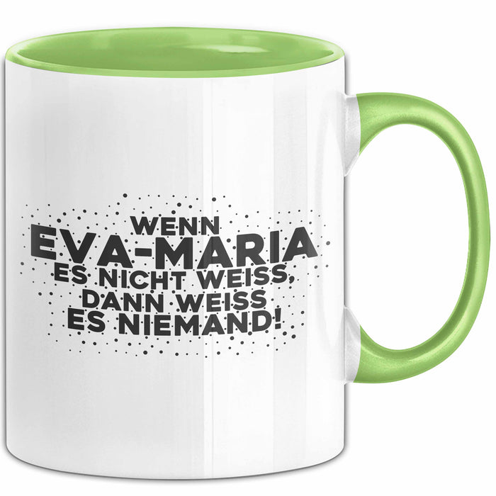 Eva-Maria Tasse Wenn Eva-Maria Es Nicht Weiss, Dann Weiss Es Niemand!
