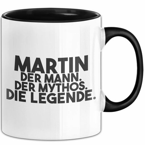 Martin Tasse Martin – Der Mann. Der Mythos. Die Legende. Geschenk Schwarz Trendation