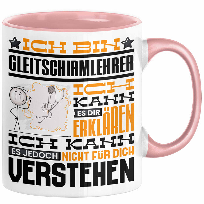Gleitschirmlehrer Geschenk Kaffee-Tasse Geschenkidee für Gleitschirmlehrer Ich Bin Gleitschirmlehrer Ich Kann Es Dir Erklären Jedoch Nicht Für Dich Verstehen Spruch Lustig Rosa Trendation