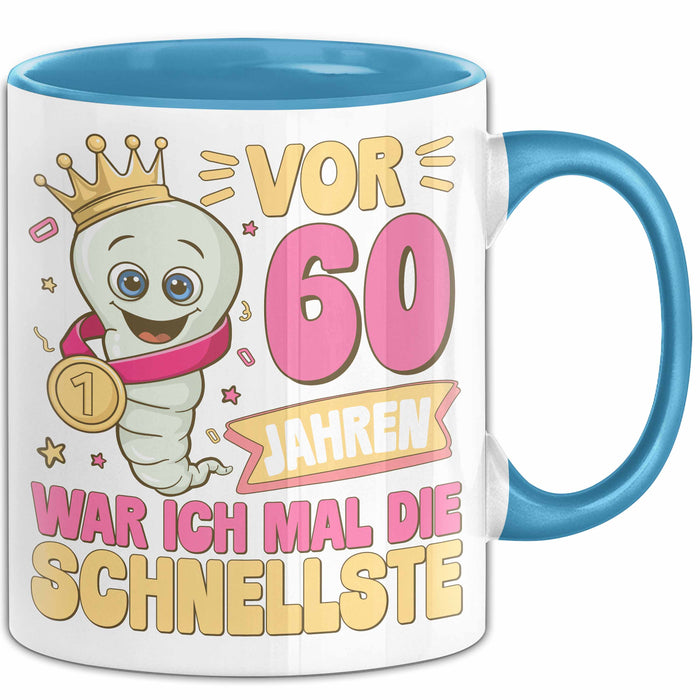 60. Geburtstag Tasse Geschenk Vor 60 Jahren War Ich Mal Die Schnellste Geschenkidee Frauen Mutter Oma Blau Trendation