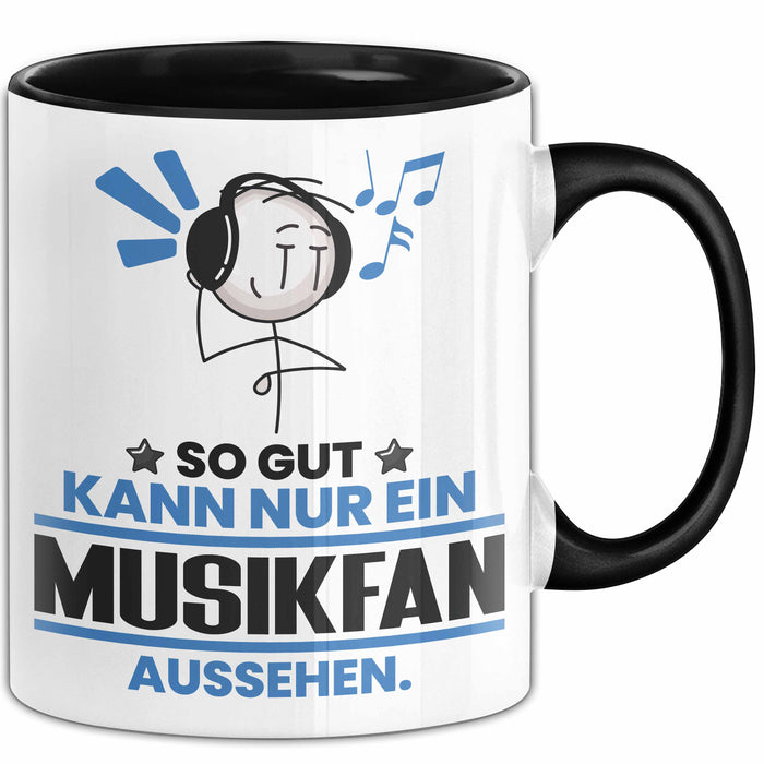 Musikfan Geschenk Tasse So Gut Kann Nur Ein Musikfan Aussehen Geschenkidee Kaffee-Becher Schwarz Trendation