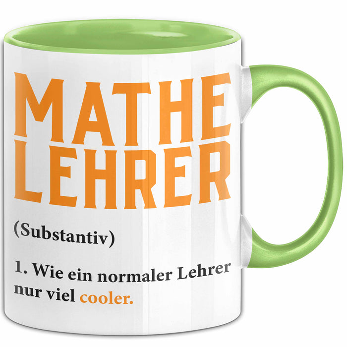 Mathematiklehrer Unterricht Tasse Geschenk Lustige Geschenkidee Spruch Mathe Lehrer Grün Trendation