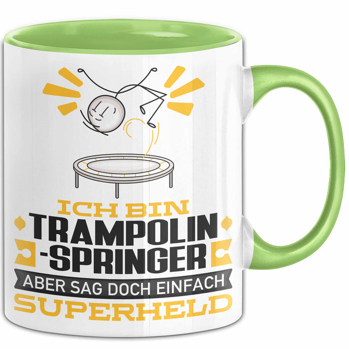 Trampolinspringer Geschenk Tasse Ich Bin Trampolinspringer Aber Sag Doch Einfach Superheld Lustige Geschenkdiee für Trampolinspringer Kaffee-Becher Grün Trendation