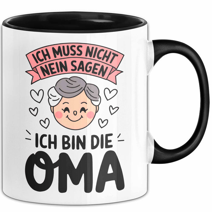 Oma Großmutter Tasse Becher Geschenk Lustige Geschenkidee Spruch Ich Muss Nicht Nein Sagen Ich Bin Die Oma Trendation