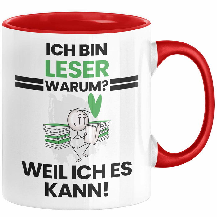 Leser Geschenk Tasse Lustiger Spruch Ich Bin Leser Warum Weil Ich Es Kann Geschenkidee Bester Leser Geburtstag Kaffee-Becher Rot Trendation