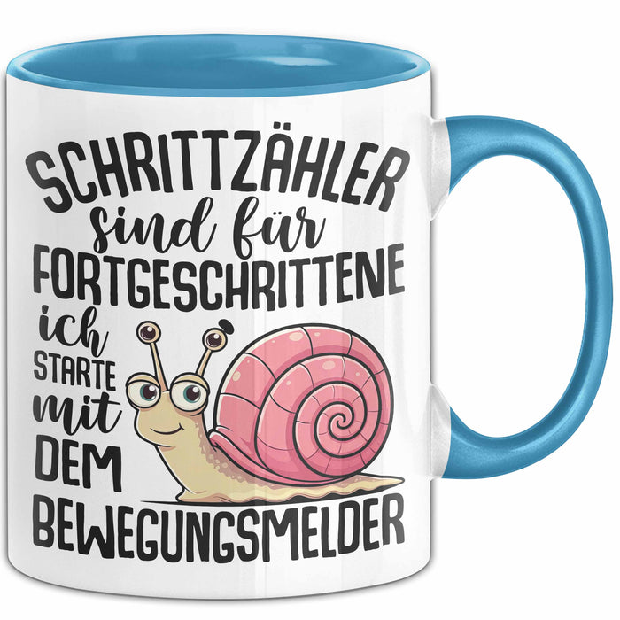 Schnecken-Liebhaber Tasse Geschenk Schrittzähler Sind Für Fortgeschrittene Ich Starte Mit Dem Bewegungsmelder Blau Trendation